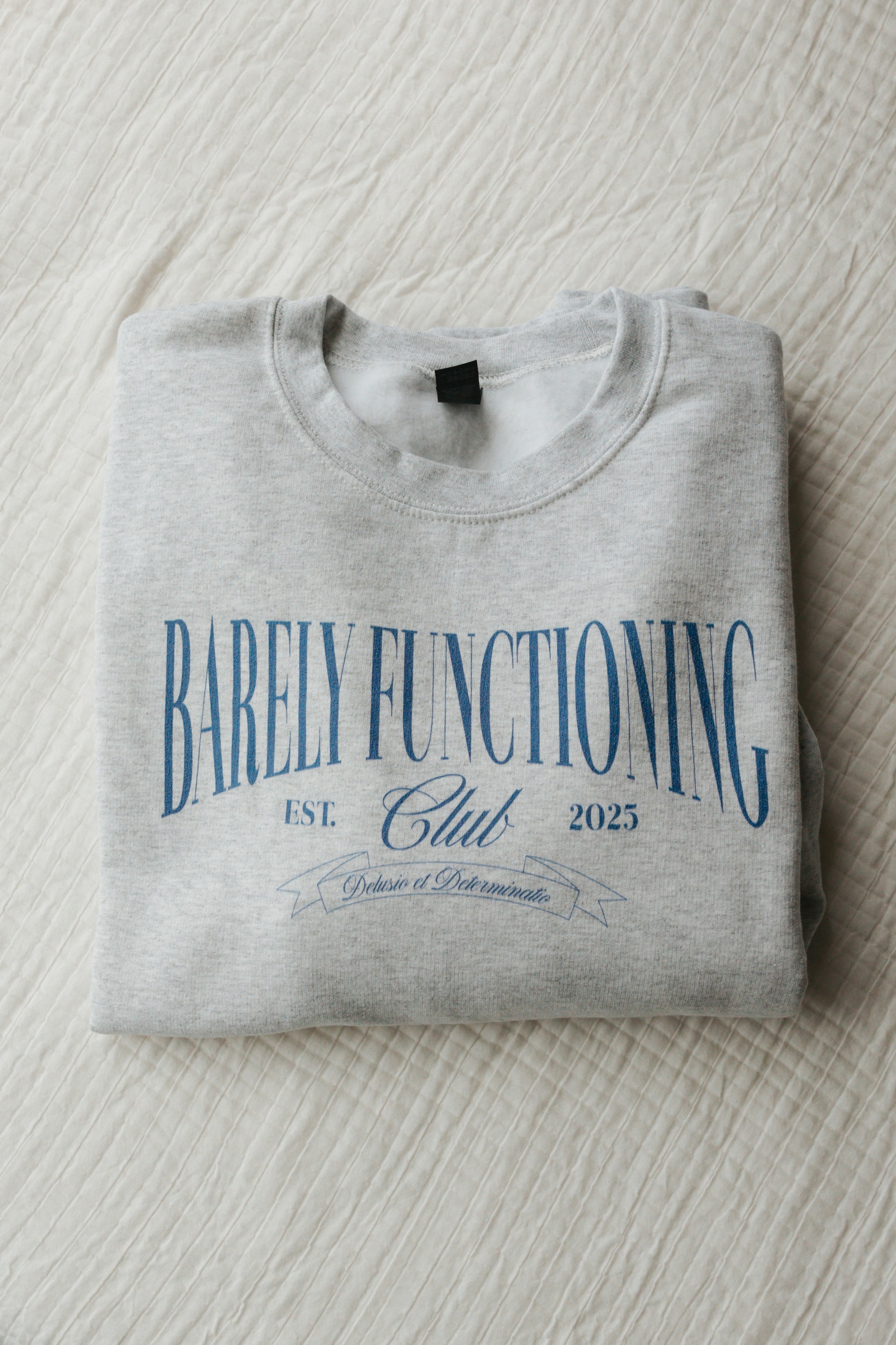 Barely Functioning Club Crewneck